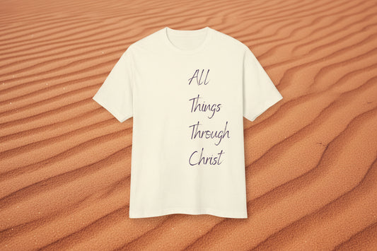 Faith-Inspired Unisex Tee | All Things Through Christ T-Shirt