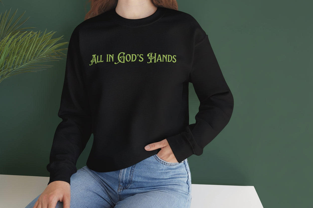 All In Gods Hands Christian Crewneck Sweatshirt,  Pullover, Cozy Spiritual Hoodie