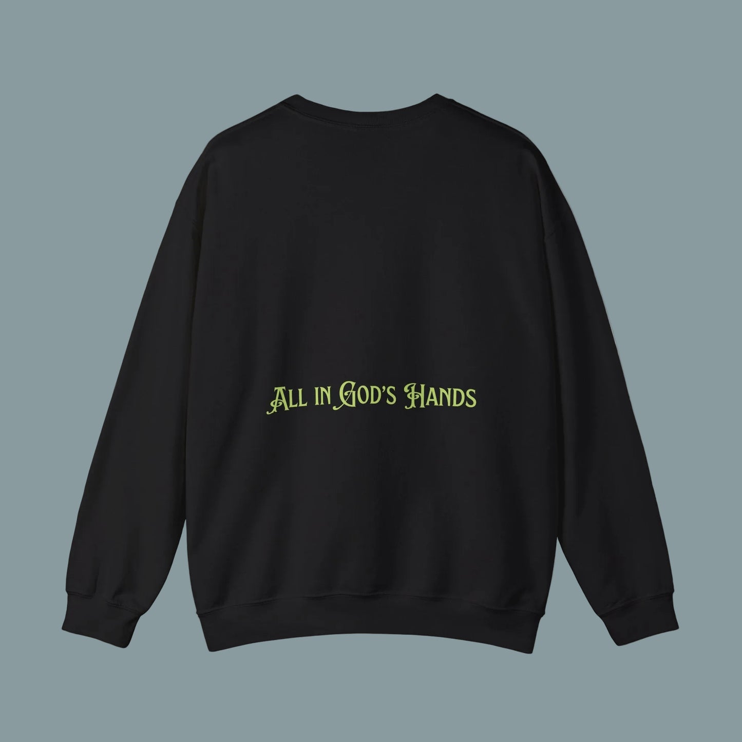 All In Gods Hands Christian Crewneck Sweatshirt,  Pullover, Cozy Spiritual Hoodie