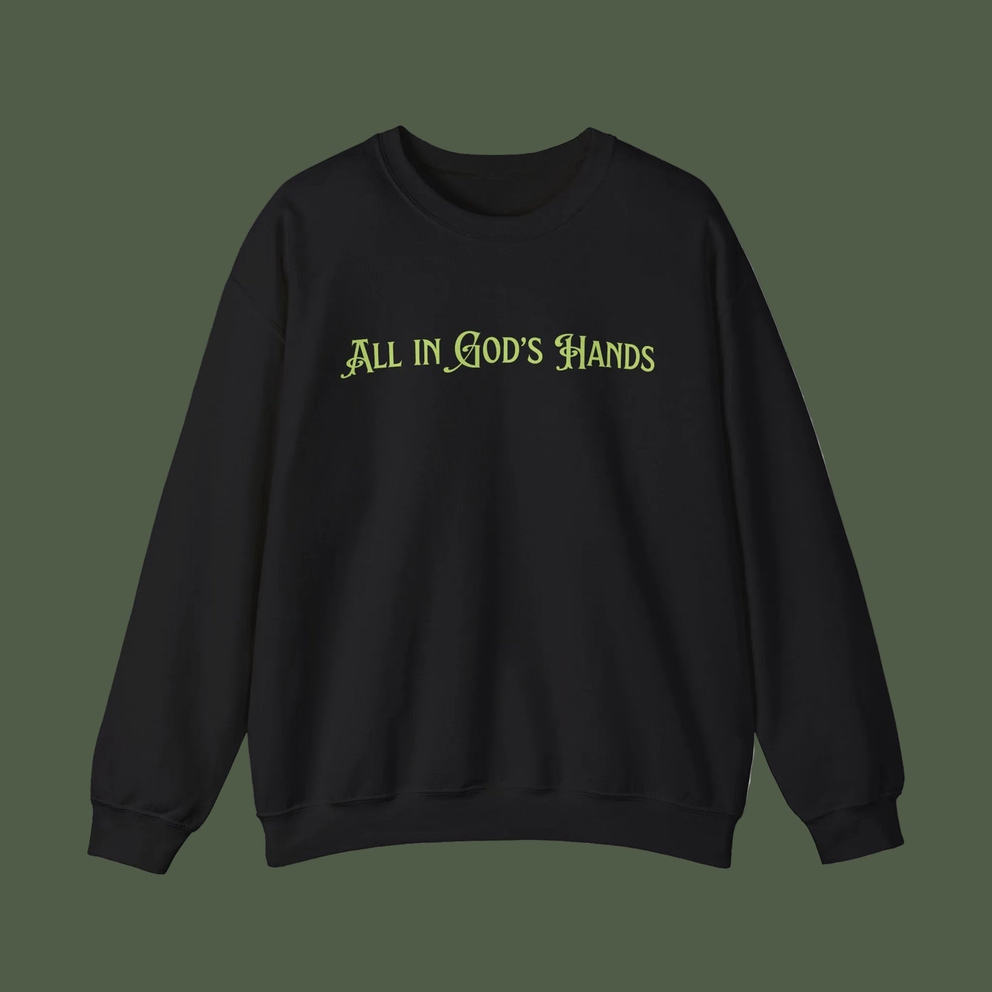 All In Gods Hands Christian Crewneck Sweatshirt,  Pullover, Cozy Spiritual Hoodie